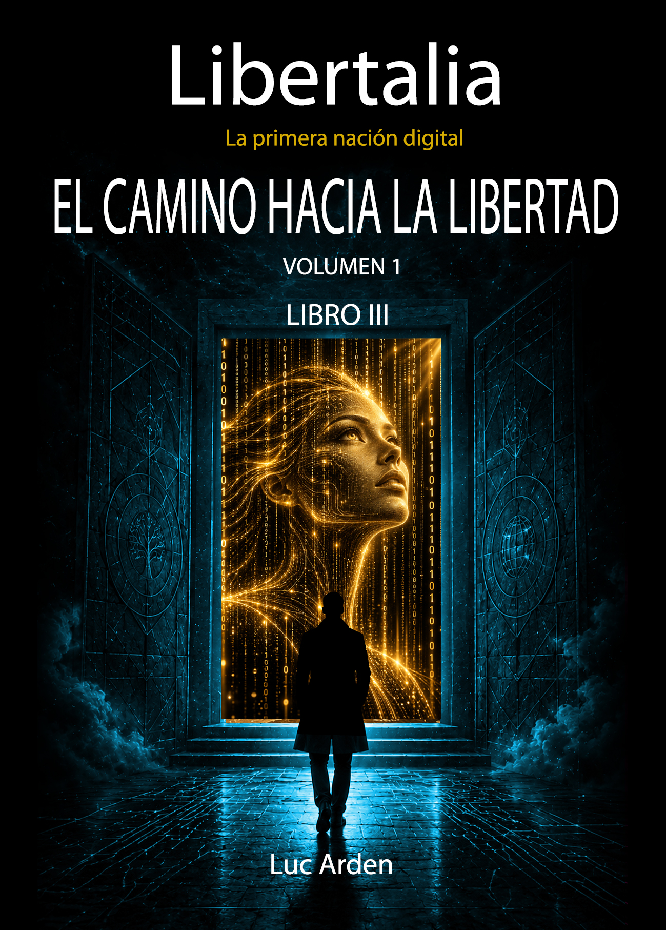 El Camino hacia la Libertad — Volumen 1